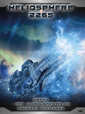Cover of the book Heliosphere 2265 - Band 12: Omega - Der Jahrhundertplan (Science Fiction) by Britt Ringel