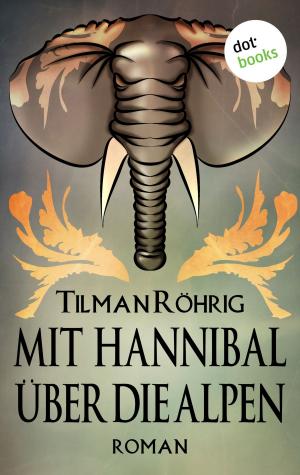 Cover of the book Mit Hannibal über die Alpen by Simone Jöst