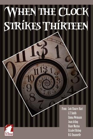 Cover of the book When the Clock Strikes Thirteen by Lois Cloarec Hart