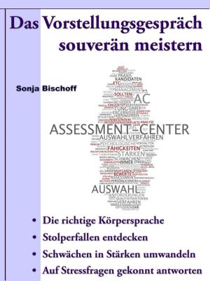 Cover of the book Das Vorstellungsgespräch souverän meistern by Sonja Bischoff