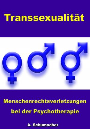 Cover of the book Transsexualität - Menschenrechtsverletzungen bei der Psychotherapie by Dr. Claudia Berger