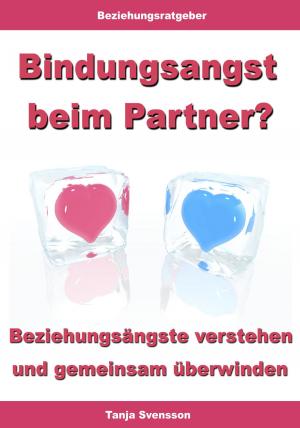 Cover of the book Bindungsangst beim Partner? – Beziehungsängste verstehen und gemeinsam überwinden by Sonja Bischoff