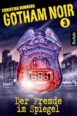 Book cover of Gotham Noir Band 3: Der Fremde im Spiegel