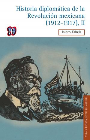 Cover of the book Historia diplomática de la Revolución mexicana (1912-1917), II by Jaime Sabines