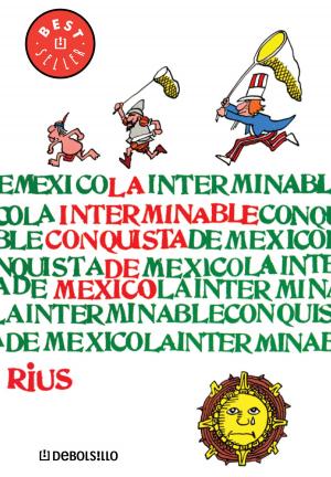 Cover of the book La interminable conquista de México (Colección Rius) by Jorge Alberto Gudiño Hernández