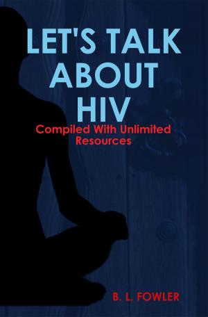 Cover of the book Let's Talk About HIV by dennis jon