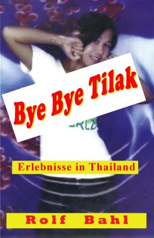 Cover of the book Bye Bye Tilak by Vivek Juneja