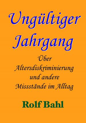 Cover of the book Ungültiger Jahrgang by J.F. Gump