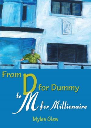 Cover of the book From D for Dummy to M for Millionaire by Georg Gensbichler