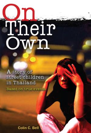 Book cover of On Their Own - a story of street children in Thailand