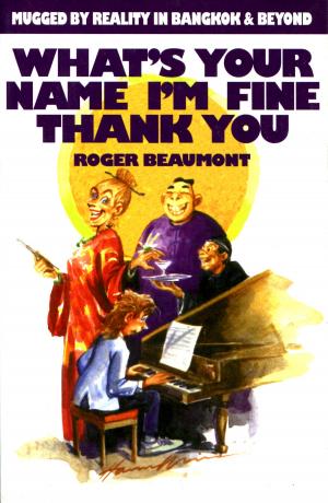 Cover of the book What’s Your Name I’m Fine Thank You by Peter Halder