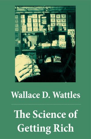 Cover of the book The Science of Getting Rich (The Unabridged Classic by Wallace D. Wattles) by Arthur Schnitzler