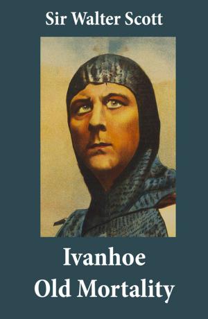 Cover of the book Ivanhoe + Old Mortality (Illustrated): 2 Unabridged Classics by Joachim Ringelnatz