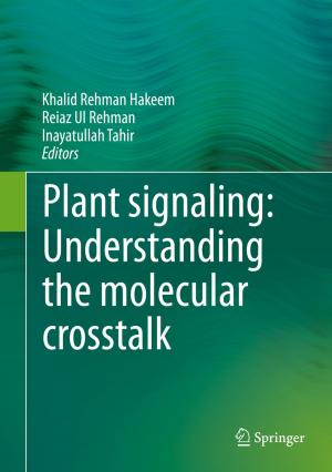 Cover of the book Plant signaling: Understanding the molecular crosstalk by P. Parvatha Reddy
