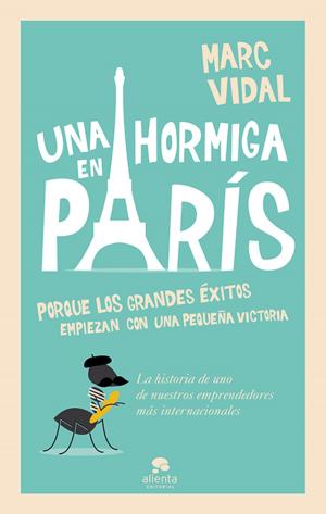 Cover of the book Una hormiga en París by Margot Recast