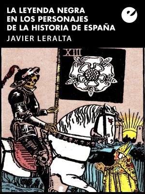 Cover of La leyenda negra en los personajes de la historia de España