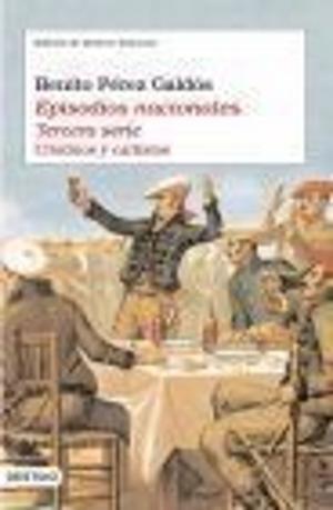 Cover of the book Episodios Nacionales (tercera serie) by Roberto Monti