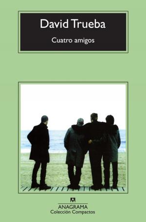 Cover of the book Cuatro amigos by Patricia Highsmith