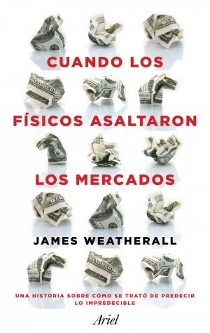 Cover of the book Cuando los físicos asaltaron los mercados by Sue Grafton
