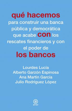 Cover of the book Qué hacemos con los bancos by Lewis Carroll