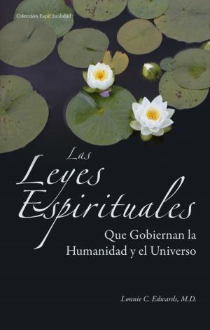 Cover of the book Las Leyes Espirituales by Edward Lee