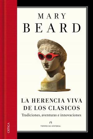 Cover of the book La herencia viva de los clásicos by David Olivas