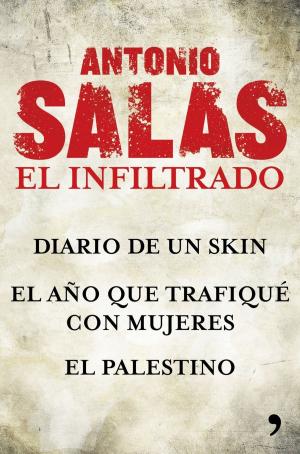 Cover of the book Antonio Salas. El infiltrado (Pack) by Paloma Sánchez-Garnica