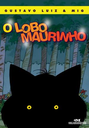 Cover of the book O Lobo Maurinho by Antonio Carlos Vilela