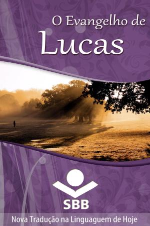 Cover of the book O Evangelho de Lucas by Sociedade Bíblica do Brasil