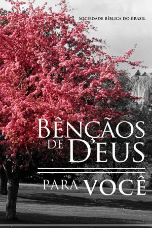Cover of the book Bênçãos de Deus para você by Sociedade Bíblica do Brasil, Jairo Miranda