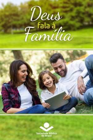 Cover of the book Deus fala à família by Sociedade Bíblica do Brasil, American Bible Society