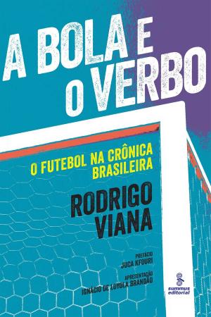 Cover of the book A bola e o verbo by Paulo Sergio de Camargo