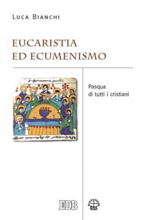 Cover of the book Eucaristia ed ecumenismo by Beverley Malcolm