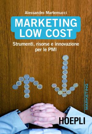 Cover of the book Marketing Low Cost by Davide Capoti, Emanuele Colacchi, Matteo Maggioni