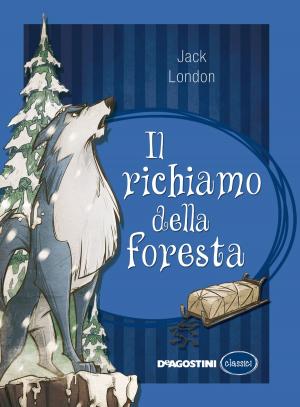 Cover of the book Il richiamo della foresta by Alberto Pellai, Giuseppe Lapenta