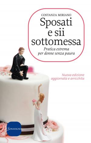 Cover of the book Sposati e sii sottomessa by Gabriella Genisi