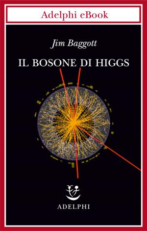 Cover of the book Il bosone di Higgs by Benedetta Craveri