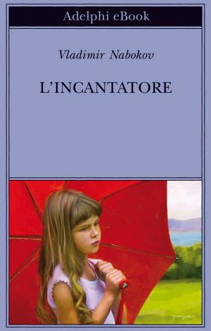 Cover of the book L'incantatore by René Girard