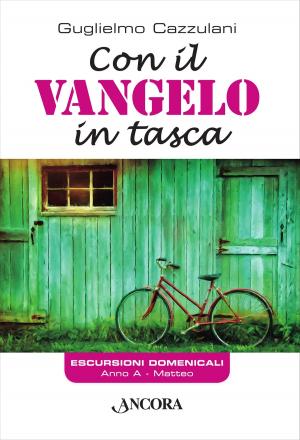 Cover of the book Con il Vangelo in tasca. Anno A by Alessandro Castegnaro, Giovanni Dal Piaz, Enzo Biemmi