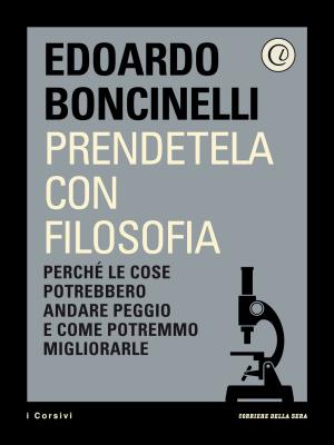 Cover of the book Prendetela con filosofia by Corriere della Sera, Mario Tozzi