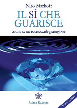 Cover of the book Sì che guarisce (Il) by Cuman Livia