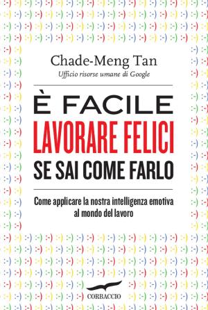 Cover of the book È facile lavorare felici se sai come farlo by Charlotte Link