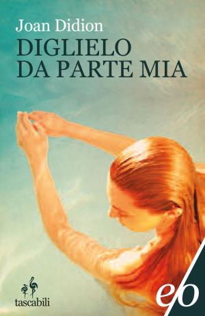 Book cover of Diglielo da parte mia