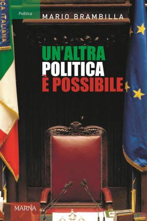 Cover of the book Un'altra politica è possibile by Antonio Regazzoni