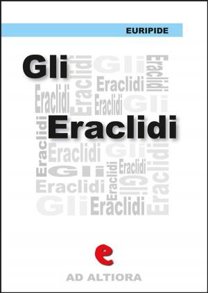Cover of the book Gli Eràclidi by Giuseppe Verdi, Francesco Maria Piave
