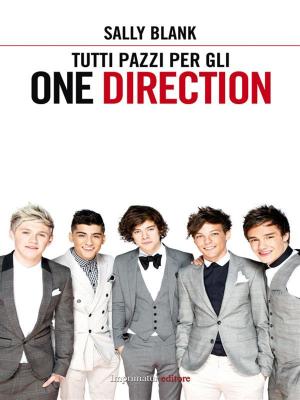 Book cover of Tutti pazzi per gli One Direction