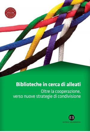 Cover of the book Biblioteche in cerca di alleati by Juliana Mazzocchi