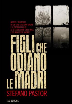 Cover of the book Figli che odiano le madri by Valentino Zeichen