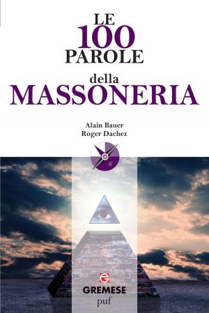 Cover of the book Le 100 parole della massoneria by arid land messenger, Jeanna Lambert