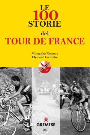 Cover of Le 100 storie del TOUR DE FRANCE